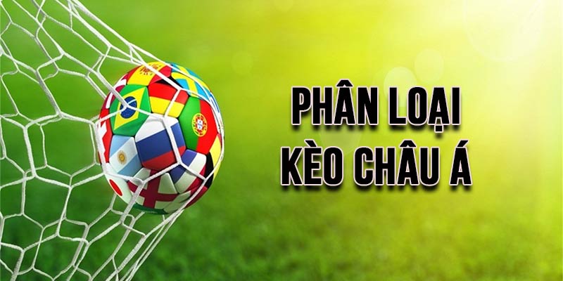 Phân loại các tỷ lệ cược chấp phổ biến và thường xuất hiện nhất